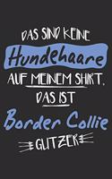 Das sind keine Hundehaare das ist Border Collie Glitzer