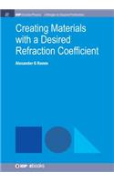 Creating Materials with a Desired Refraction Coefficient