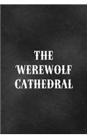 The Werewolf Cathedral