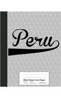 Wide Ruled Line Paper: PERU Notebook