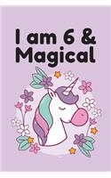 I am 6 & Magical: Unicorn Gift for Girl Blank Lined Notebook Journal & Planner - 6 x 9 inches, College Ruled Lined,110 Pages