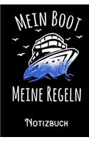 Mein Boot meine Regeln - Notizbuch: DIN A5 Notizbuch / Notizheft /Journal liniert und 120 Seiten. Perfektes Geschenk fürs passende Hobby