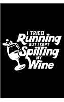I tried running but I kept spilling my wine: 6" x 9" 120 pages quad Journal I 6x9 graph Notebook I Diary I Sketch I Journaling I Planner I Gift for geek I funny Math