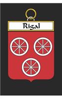 Rigal: Rigal Coat of Arms and Family Crest Notebook Journal (6 x 9 - 100 pages)
