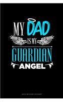 My Dad Is My Guardian Angel: Gas & Mileage Log Book