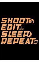 Shoot Edit Sleep Repeat