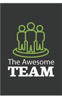 The Awesome Team: Blank Notebook/Journal For Personal Use And Also Your Friend And Family