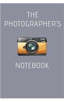 The Photographer's Notebook: The All in One Photographers Journal for Notes, Lighting and Camera Settings, Sketching and Brainstorming