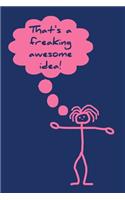 That's A Freaking Awesome Idea!: Creative Brainstorming Technique Tool Small Notebook Journal With Prompt Questions For Women Business Entrepreneur Owner Pink Stick Figure Cover
