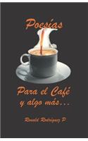 Poesias para el cafe y algo mas