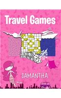 Samantha Travel Games: Personalized Travel Puzzle Books for Kids