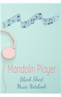 Mandolin Player Blank Sheet Music Notebook: Musician Composer Gift. Pretty Music Manuscript Paper For Writing And Note Taking / Composition Books Gifts For Musicians.(120 Blank Sheet Music Pag