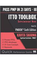 ITTO ToolBox: Pass PMP in 21 Days - Supplementary Workbook