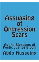 Assuaging of Oppression Scars: As the Blossoms of Poetic Justice Bloom