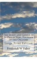 Spirit and Genius of St Philip Neri, Founder of the Oratory