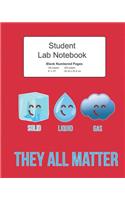 Student Science Lab Notebook Solid Liquid Gas They All Matter