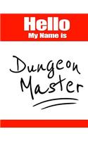 Hello My Name Is Dungeon Master