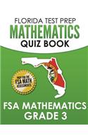 FLORIDA TEST PREP Mathematics Quiz Book FSA Mathematics Grade 3: Preparation for the FSA Math Tests