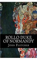 Rollo Duke of Normandy