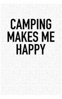 Camping Makes Me Happy