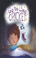 Go to Bed Cricket
