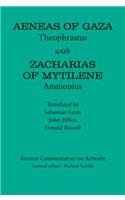 Aeneas of Gaza: Theophrastus with Zacharias of Mytilene: Ammonius