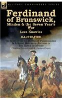 Ferdinand of Brunswick, Minden & the Seven Year's War by Lees Knowles, with An Account of the Battle of Vellinghausen & A Short Historical Account of The Battle of Minden by Charles Townshend & James Grant