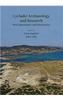 Cycladic Archaeology and Research: New Approaches and Discoveries