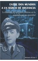Entre DOS Mundos a Un Barco de Distancia