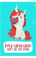 My Unicorn Can't See You Either: College Ruled Notebook Composition Book Diary Blue