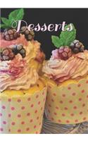 Desserts: 7 X 10 Notebook with Lined Pages for Writing All of Your Favorite Dessert Recipes(3 Recipes I Love)