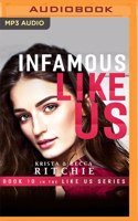 Infamous Like Us