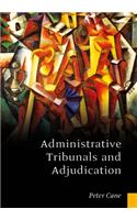 Administrative Tribunals and Adjudication