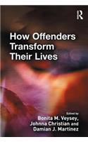 How Offenders Transform Their Lives