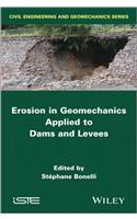 Erosion in Geomechanics Applied to Dams and Levees