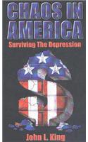 Chaos in America Surviving the Depression