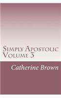 Simply Apostolic Volume 3