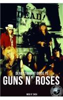 Dead Straight Guide to Guns 'n' Roses