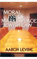 Moral Issues of the Marketplace in Jewish Law