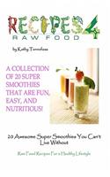 20 Awesome Super Smoothies You Can't Live Without