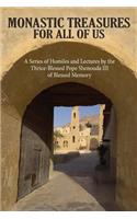 Monastic Treasures for All of Us