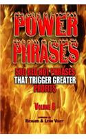 Power Phrases Vol. 6: 500 Power Phrases That Trigger Greater Profits