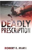 Deadly Prescription