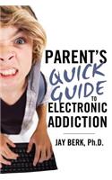 Parent's Guide to Electronic Addiction