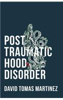 Post Traumatic Hood Disorder