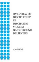 Overview of Discipleship in Discipling Muslim Background Believers