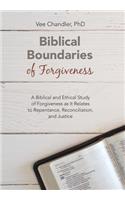 Biblical Boundaries of Forgiveness