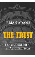 Trust: The rise and fall of an Australian icon