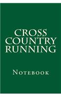 Cross Country Running: Notebook