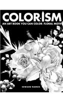 Colorism Floral Motif: An Art Book You Can Color